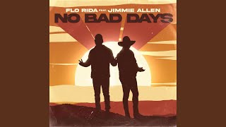 Ouvir No Bad Days (Featuring Jimmie Allen) Flo Rida