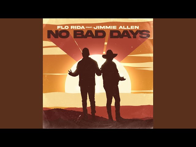 Música No Bad Days   - Flo Rida (Com Jimmie Allen) (2022) 