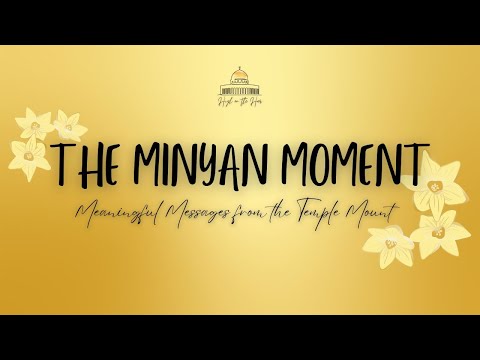 The Minyan Moment | Rosh Chodesh Adar II 2024