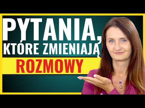 9 typów pytań, które tworzą prawdziwe relacje
