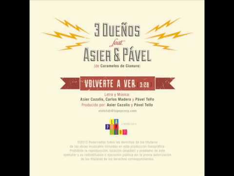 3 Dueños Ft Asier & Pável - Volverte A Ver