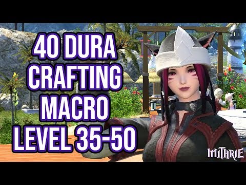 FFXIV 2.45 0460 Crafting Macro Level 35-50 40 Dura (60 Sec Guide)