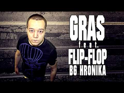 Gras feat. Flip-Flop - BG hronika (prod. by Da Daz)