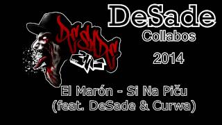El Marón - Seš Na Piču (feat. DeSade & Curwa) (2014) El Marón - Seš Na Piču (feat. DeSade & Curwa) (2014)