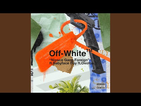 off-white (feat. Babyface Ray & Osofoe)