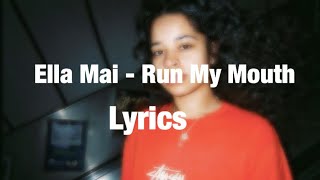 Ella Mai- Run My Mouth( Lyrics)