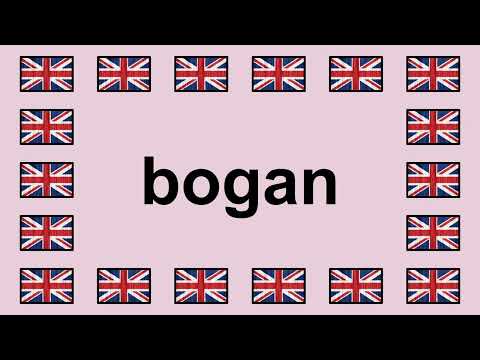 Pronounce BOGAN in English 🇬🇧