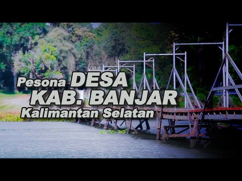 Pesona Desa di Kabupaten Banjar