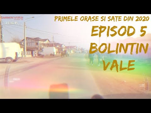 (Bolintin Vale) Episod 5 / Primele Orase si Sate din 2020