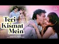 Teri Kismat Mein Full Song 90 S Evergreen Romantic Hind Song Govinda MamtaKulkarni Kismat