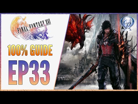 [EP33] FF16 100% Walkthrough - Platinum Trophy Guide - Typhon the Transgressor