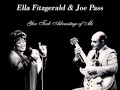 Ella Fitzgerald & Joe Pass - You Took Advantage of Me
