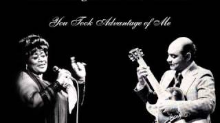 Ella Fitzgerald &amp; Joe Pass - You Took Advantage of Me