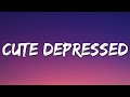 CUTE DEPRESSED Dyan Dxddy Lyrics