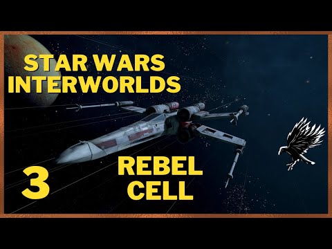 3: Rebel Cell Playthrough - Star Wars Interworlds 0.66 X4 Foundations