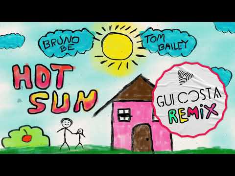 Bruno Be, Tom Bailey – Hot Sun (Gui Costa Remix)