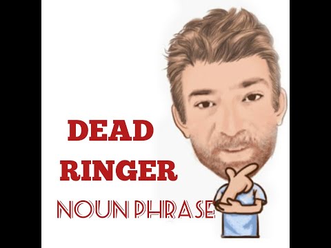 English Tutor Nick P Noun Phrase (263) Dead Ringer - Origin