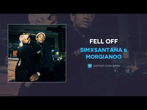 SimXSantana - Fell Off ft. Morgianoo (AUDIO)