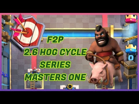 2.6 Hog Cycle! Easy Wins? F2P! Masters 1 Gameplay! - Clash Royale