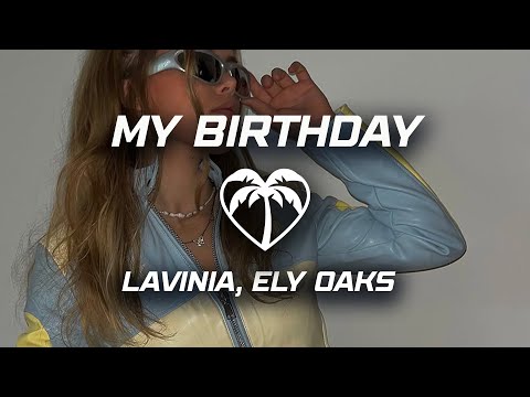 LAVINIA, Ely Oaks - My Birthday