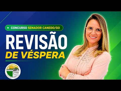 Concurso Senador Canedo: Revisão de Véspera
