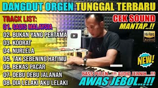 Download lagu DANGDUT ORGEN TUNGGAL TERBARU - CEK SOUND MANTAP GADIS MALAISIA - BUKAN YANG PERTAMA - AUDIO JERNIH mp3