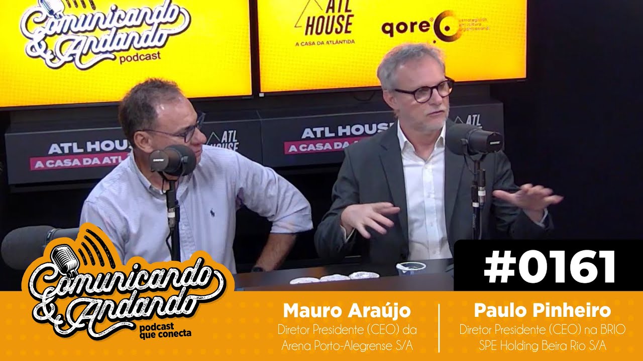 161º Mauro Araújo é CEO da Arena do Grêmio e Paulo Pinheiro é CEO do Beira-Rio