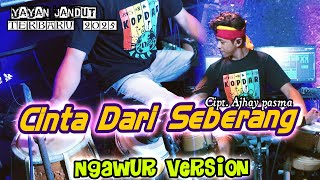 Download lagu Cinta Dari Seberang - COVER KENDANG BY YAYAN JANDUT - Ngawur Version mp3