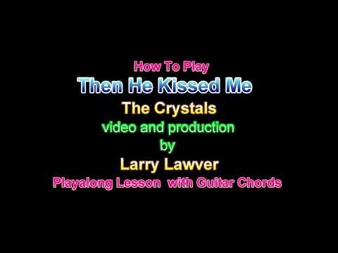 Then He Kissed Me - Crystals