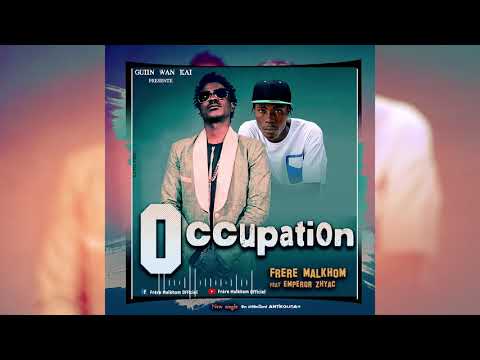 Frère Malkhom - Occupation (feat. Emperor Zhyac)