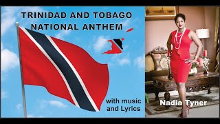 National Anthem of Trinidad &amp; Tobago with Lyrics performed by Nadia Tyner
