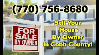 How To Sell Your House By Owner Without A Realtor In Cobb County