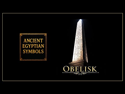 Obelisk | Meanings of Ancient Egyptian Symbols, part 09
