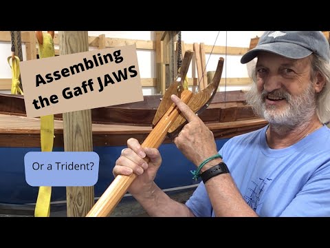 How to Assemble GAFF Jaws- Boat Building The Haven “Enchanted “- Episode 120 Part 2