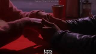 Un beso - Bronco 💔