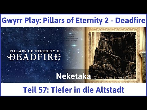 Pillars of Eternity 2 deutsch Deadfire Teil 57 - Tiefer in die Altstadt Let's Play