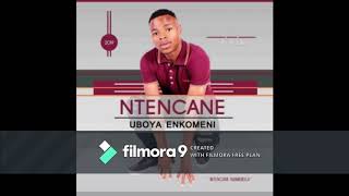 Download lagu NTENCANE Wawuthembeni mp3