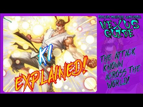 Ki Explained | Street Fighter Universe: Nexus Guide