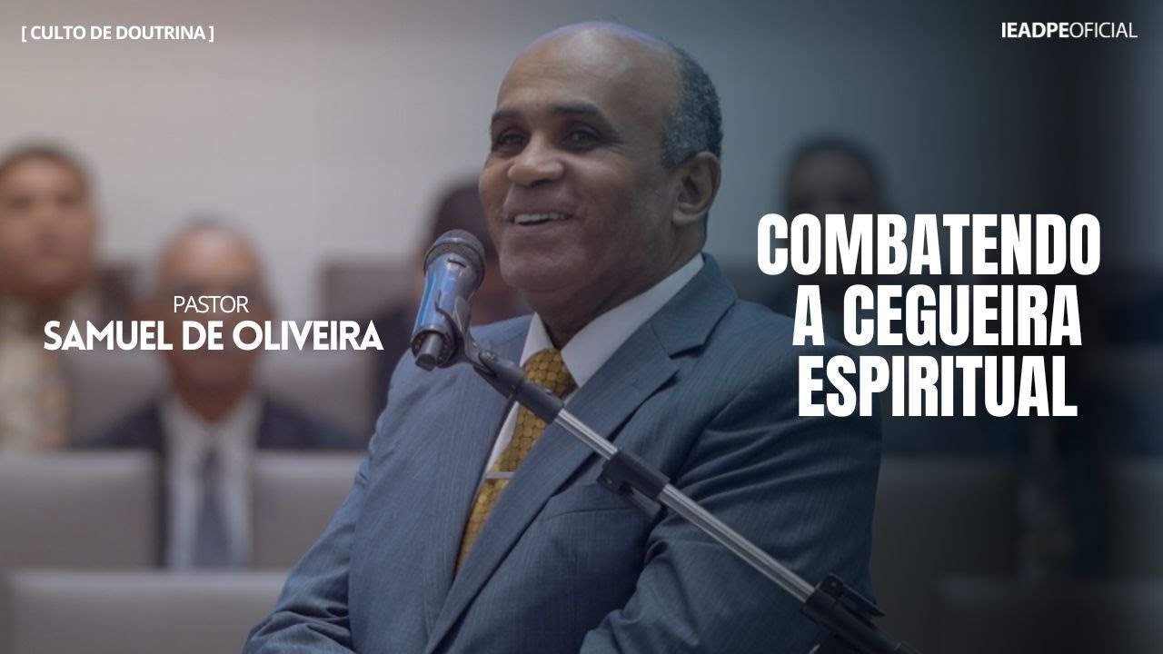 PASTOR SAMUEL OLIVEIRA [4K] FIGHTING SPIRITUAL BLINDNESS - DOCTRINE SERVICE 04/28/2025
