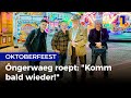 Óngerwaeg op het Oktoberfeest: komm bald wieder!