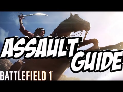 BATTLEFIELD 1 ASSAULT CLASS GUIDE | BF1 GAMEPLAY