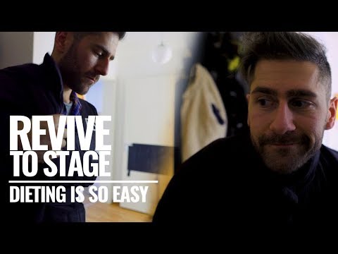 Revive to Stage: Dieting is so easy
