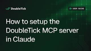 How to setup the DoubleTick MCP server in Claude