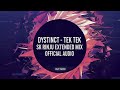 DYSTINCT TEK TEk EXTENDED MIX SK RINJU OFFICIAL AUDIO