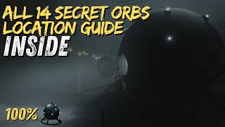 Inside • All 14 Secret Orbs Location Guide