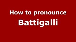 How to pronounce Battigalli