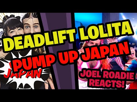 DEADLIFT LOLITA「Pump Up JAPAN」【筋肉】 - Roadie Reacts