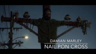 Damian Marley - Nail Pon Cross