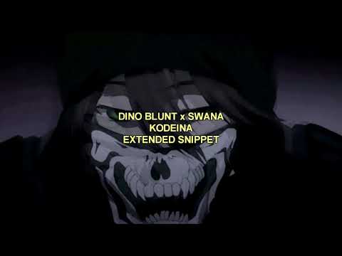 Dino Blunt x Swana - Kodeina Snippet (Extended)