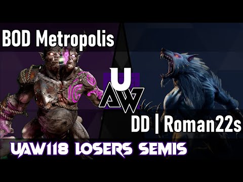 UAW118 Top 8 - BOD Metropolis vs. DD | Roman22s [Match 13/15 - Losers Semifinals]